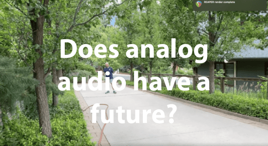 Does analog audio have a future?