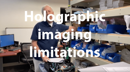 Holographic imaging limitations