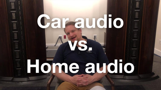 Car audio vs. home audio