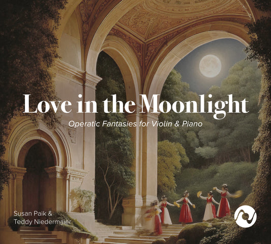 Love in The Moonlight: Operatic Fantasies For Violin & Piano